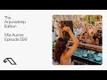 The Anjunadeep Edition 599 with Mia Aurora