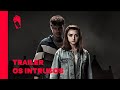 Os Intrusos | Trailer