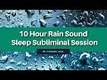 Stop Stress & Relax - (10 Hour) Rain Sound - Sleep Subliminal - By Minds in Unison