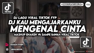 DJ KAU MENGAJARKANKU MENGENAL CINTA VIRAL TIKTOK FYP MENGKANE| MAMAN FVNDY