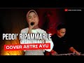 Peddi' ripammarue Cipt Ratna rais | Cover Astri Ayu