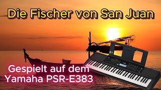 Die Fischer von San Juan Cover auf dem Yamaha PSR-E383