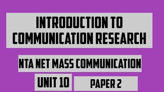 Introduction to Communication research|| Unit 10|| NTA UGC NET MASS COMMUNICATION|| By Priyanka rana