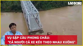 Vụ sập cầu Phong Châu: \