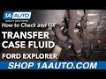 How to Check and Fill Transfer Case Fluid 11-19 Ford Explorer