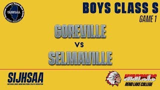 SIJHSAA BOYS CLASS S Game 1 - Goreville vs Selmaville