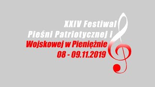 XXIV Festiwal Pieśni Patriotycznej i Wojskowej w Pieniężnie 08-09.11.2019