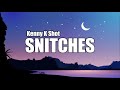 Kenny K-Shot - Snitches (Lyrics)