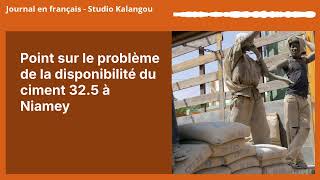 Point sur le problème de la disponibilité du ciment 32.5 à Niamey | Journal en français - Studio...