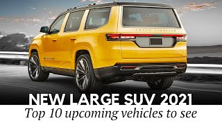 10 New Large SUVs to Arrive by 2021: Rundown of the Latest Full-Size Models