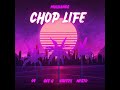 chop life feat. nesto