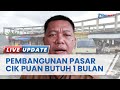 Kios Baru di Pasar Cik Puan Mulai Dibangun Seusai Hangus Terbakar, Diprediksi Selesai dalam 1 Bulan