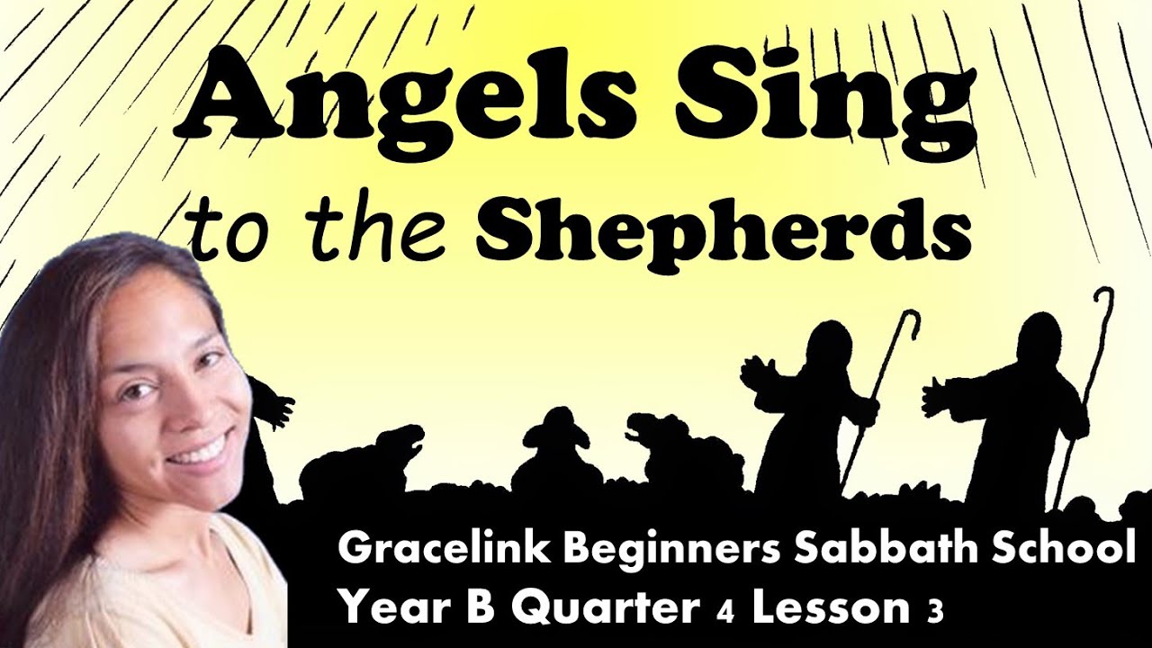 December Angels Sing To Shepherds Gracelink Beginners Sabbath School ...