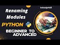 4.3 Renaming Python Modules | Importing Modules as New Names | Python Modules | knowledge4skill