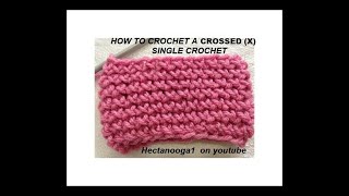 HOW TO CROCHET THE CROSSED SINGLE CROCHET STITCH, X sc, CROCHET STITCHES.