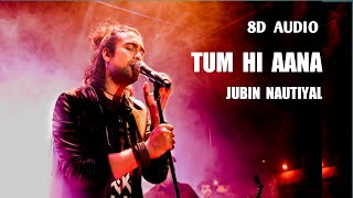 8D Song | Tum Hi Aana | Marjaavan | Jubin Nautiyal | Riteish D | Payal Dev, Kunal V | Use Headphones