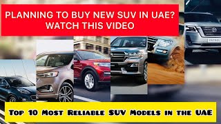 Top 10 Most Reliable SUV Models in the UAE 2024 | Dubai
