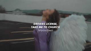 Drivers License X Take Me To Church  Tik Tok Version