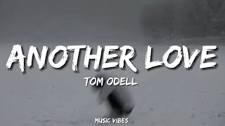Tom Odell - another love | lyrics |