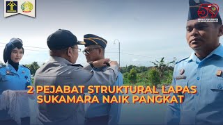 2 PEJABAT STRUKTURAL NAIK PANGKAT!! - LAPAS SUKAMARA