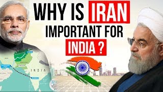 Why is Iran Important for India? भारत ईरान संबंध और चाबहार बंदरगाह Current Affairs 2018