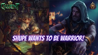 GWENT | Blaze of Shupe 11.6 | Shupe Warrior Terrorizing The Ladder | RNG God Prayge