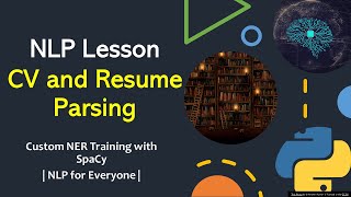 NLP Tutorial 16 - CV and Resume Parsing with Custom NER Training with SpaCy