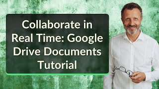 Collaborate in Real Time: Google Drive Documents Tutorial