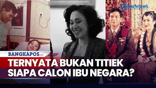 Ternyata Bukan Titiek Soeharto, Lantas Siapa Calon Ibu Negara Prabowo Subianto?