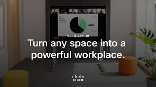 Turn any space into a powerful workspace | Cisco Board Pro G2