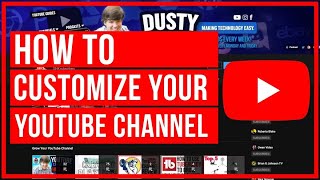 Customize Your YouTube Channel Like a Pro: Advanced Techniques