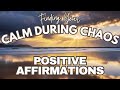 POSITIVE MORNING AFFIRMATIONS ✨ Finding your CALM during CHAOS