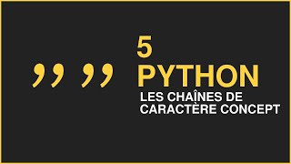 Les fondamentaux en python 5: les chaînes de caractère concept