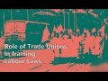 Role of Trade Unions in Framing Labour Legislations