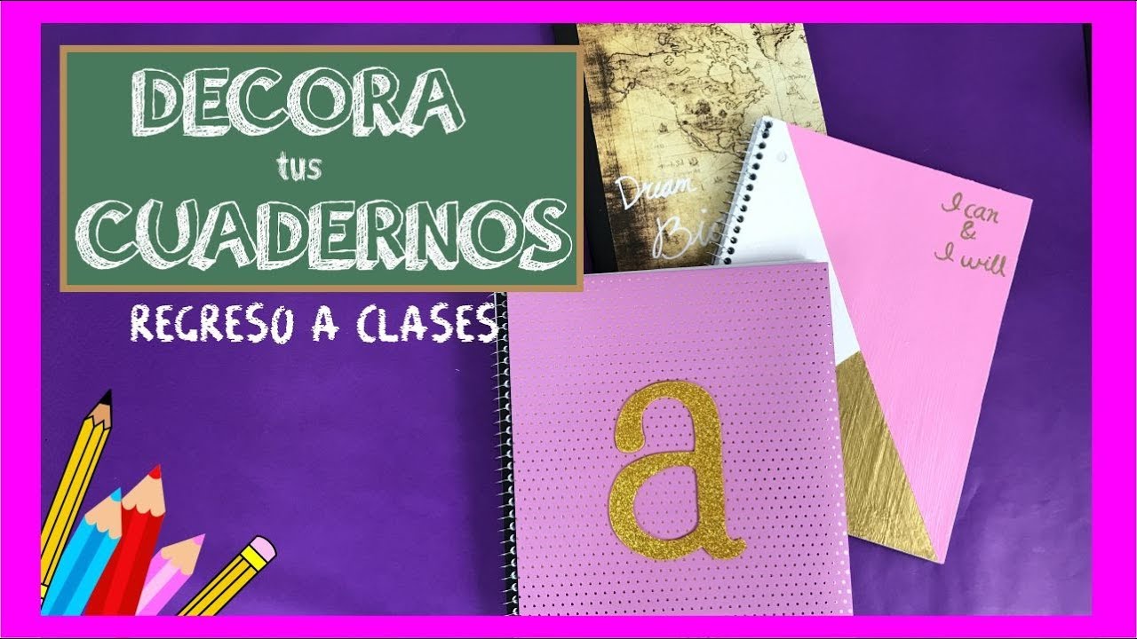 DECORA TUS CUADERNOS DE LAS FORMAS MÁS FÁCILES - Regreso A Clases!!! 📓 ...