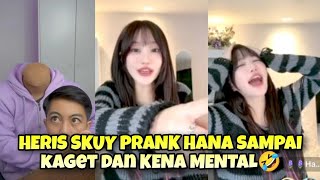 HERIS SKUY PRANK HANA SAMPAI KAGET DAN KENA MENTAL🤣