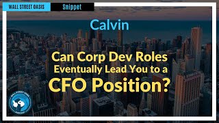 Can Corp Dev Roles Eventually Lead You to a CFO Position? | Episode 158 Highlights