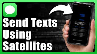 How To Send Text Messages On iPhone Using Satellites