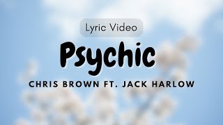Psychic - Chris Brown ft. Jack Harlow (Lyrics Video)