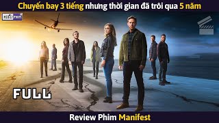 Chuyến Bay 3 Tiếng Nhưng Thời Gian Đã Trôi Qua Tận 5 Năm || Review Phim