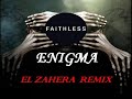 faithless vs. enigma el zahera remix