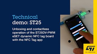 Unboxing and contactless operation of an ST25DV-PWM-eSET dynamic NFC tag board using the NFC Tap app