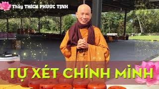 Chỉ Nên Xét Tự Thân || Thầy THÍCH PHƯỚC TỊNH _()_