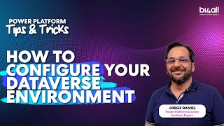 How to Configure Your Dataverse Environment on Power Platform | BI4ALL