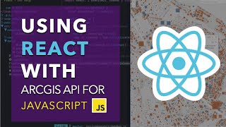 Using React with the ArcGIS API for JavaScript