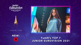 My TOP 7 (so far) (NEW: 🇦🇱) || Junior Eurovision Song Contest 2021