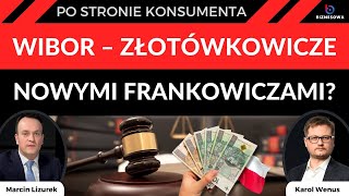 Rocznica wyroku TSUE ws. franków. Czas na WIBOR i złotówkowiczów! | Po Stronie Konsumenta #54