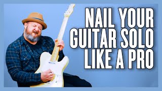 How To NAIL Your Guitar Solos