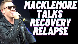 Macklemore Talks 2020 Relapse Recovery and Shares inspiring Message