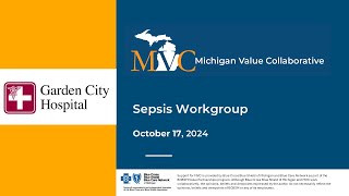 MVC Sepsis Workgroup 10.17.24: Garden City Hospital